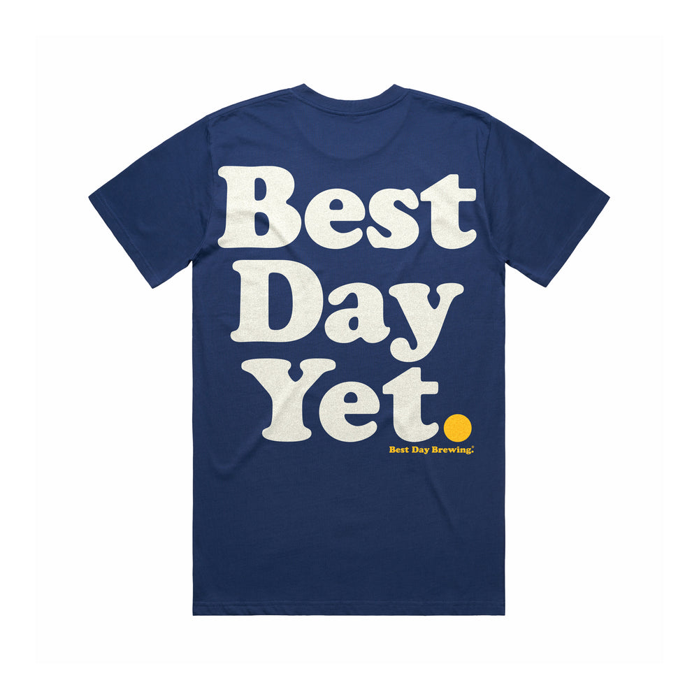 Best Day Yet Tee