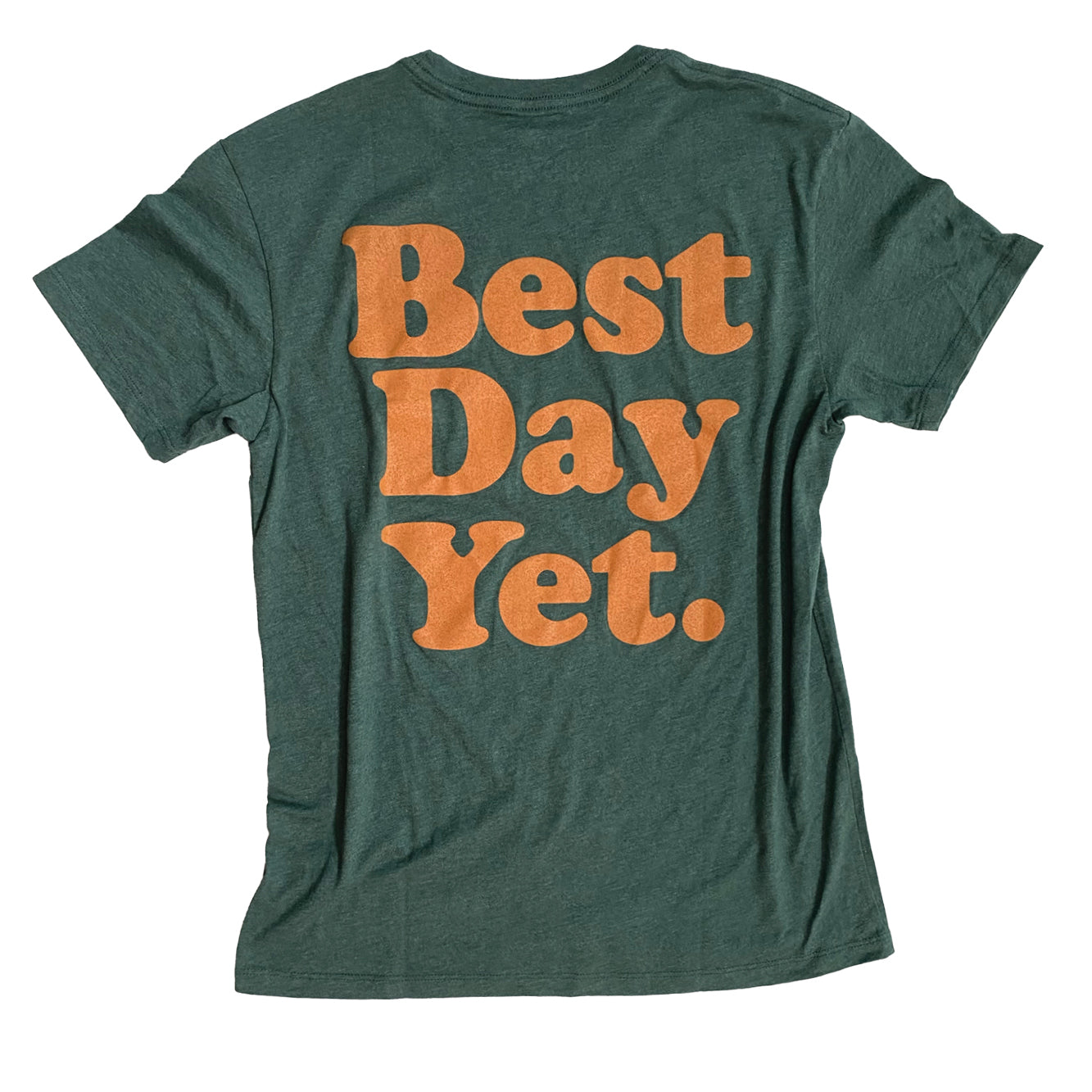 
                  
                    Best Day Yet Vintage T-Shirt
                  
                